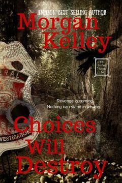 portada Choices will Destroy: An FBI/Romance Thriller Book 14 (in English)