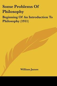 portada some problems of philosophy: beginning of an introduction to philosophy (1911)