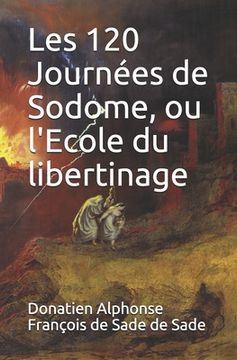 portada Les 120 Journées de Sodome, ou l'Ecole du libertinage (in French)
