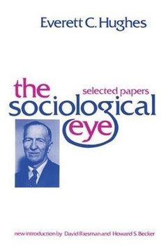portada The Sociological Eye: Selected Papers (Social Science Classics Series) (en Inglés)