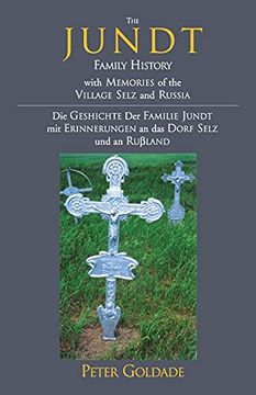 portada The Jundt Family History: With Memories of the Village Selz and Russia (en Inglés)