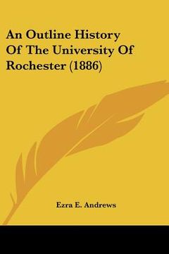 portada an outline history of the university of rochester (1886)