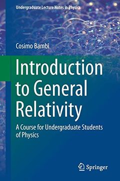 portada Introduction to General Relativity: A Course for Undergraduate Students of Physics (Undergraduate Lecture Notes in Physics) (en Inglés)
