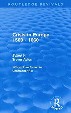 portada Crisis in Europe 1560 - 1660 (Routledge Revivals) (en Inglés)