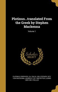 portada Plotinus...translated From the Greek by Stephen Mackenna; Volume 1 (en Inglés)