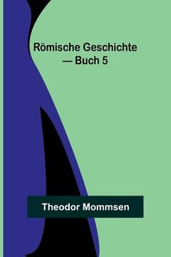 portada Römische Geschichte - Buch 5 (en Alemán)
