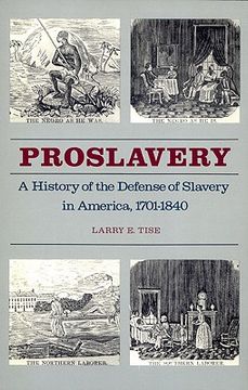 portada proslavery: a history of the defense of slavery in america, 1701-1840 (en Inglés)
