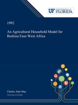 portada An Agricultural Household Model for Burkina Faso West Africa (en Inglés)