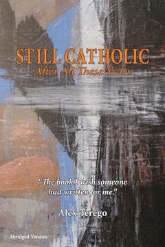 portada still catholic after all these years (en Inglés)