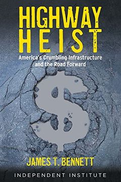 portada Highway Heist: America'S Crumbling Infrastructure and the Road Forward (en Inglés)