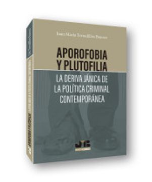 portada Aporofobia y Plutofilia: La Deriva Jánica de la Política Criminal Contemporánea (in Spanish)