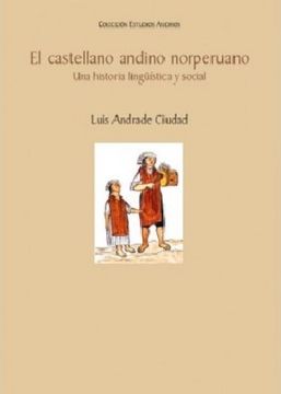 portada El Castellano Andino Norperuano: Una Historia Lingüística y Social