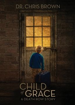 portada Child of Grace: A Death Row Story (en Inglés)