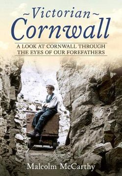 portada Victorian Cornwall: A Look at Cornwall Through the Eyes of our Forefathers (en Inglés)