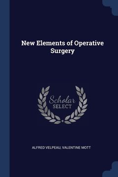 portada New Elements of Operative Surgery (in English)
