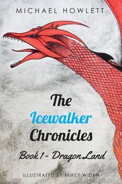 portada The Icewalker Chronicles Book 1 - Dragon Land (en Inglés)