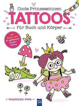 portada Coole Prinzessinnen Tattoos für Buch und Körper? Prinzessin Pippa (en Alemán)