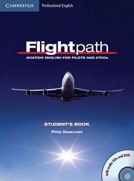 portada Flightpath: Aviation English for Pilots and Atcos Student's Book With Audio cds (3) and dvd (Cambridge Professional English) (en Inglés)