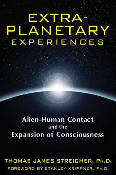 portada extra-planetary experiences: alien-human contact and the expansion of consciousness (en Inglés)