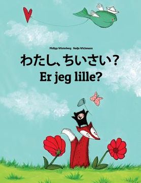 portada Watashi, chiisai? Er jeg lille?: Japanese [Hirigana and Romaji]-Danish (Dansk): Children's Picture Book (Bilingual Edition)