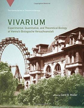 portada Vivarium: Experimental, Quantitative, and Theoretical Biology at Vienna's Biologische Versuchsanstalt (Vienna Series in Theoretical Biology)