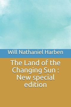 portada The Land of the Changing Sun: New special edition (in English)