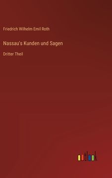 portada Nassau's Kunden und Sagen: Dritter Theil (en Alemán)