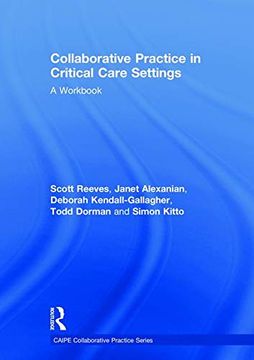 portada Collaborative Practice in Critical Care Settings: A Workbook (Caipe Collaborative Practice Series) 