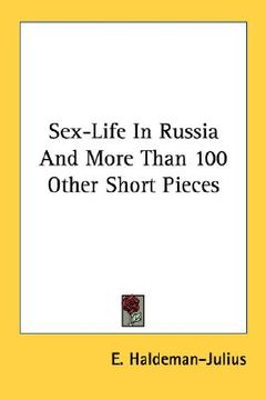 portada sex-life in russia and more than 100 other short pieces (en Inglés)