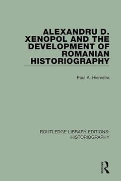 portada Alexandru D. Xenopol and the Development of Romanian Historiography (en Inglés)