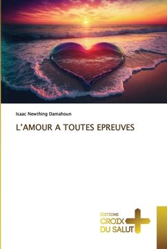 portada L'Amour a Toutes Epreuves (en Francés)