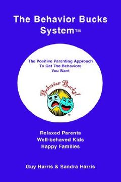 portada the behavior bucks systemtm: the positive parenting approach to get the behaviors you want (in English)