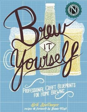 portada Brew It Yourself: Professional Craft Blueprints for Home Brewing (DIY)