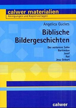 portada Biblische Bildergeschichten: Der Verlorene Sohn, Josef und Seine Brüder, Rut, Bartimäus (en Alemán)