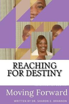 portada Reaching For Destiny: Moving Forward (en Inglés)