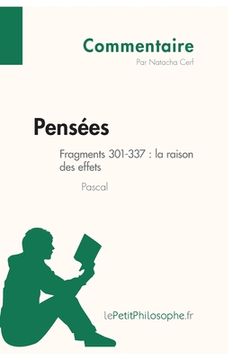 portada Pensées de Pascal - Fragments 301-337: la raison des effets (Commentaire): Comprendre la philosophie avec lePetitPhilosophe.fr (en Francés)