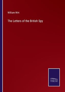 portada The Letters of the British Spy (en Inglés)
