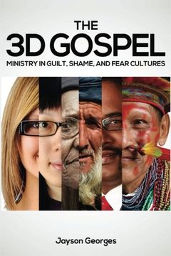 portada The 3D Gospel: Ministry in Guilt, Shame, and Fear Cultures (en Inglés)