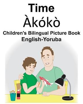 portada English-Yoruba Time/Àkókò Children's Bilingual Picture Book (en Inglés)