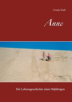 portada Anne: Die Lebensgeschichte Einer 96Jährigen (en Alemán)