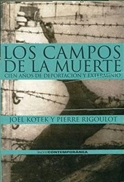 portada Los Campos de la Muerte: Cien Años de Deportacion y Exterminio (in Spanish)