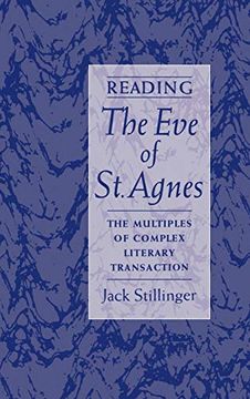 portada Reading the eve of St. Agnes: The Multiples of Complex Literary Transaction (en Inglés)