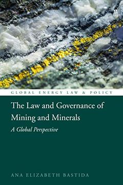 portada The law and Governance of Mining and Minerals: A Global Perspective (Global Energy law and Policy) (en Inglés)