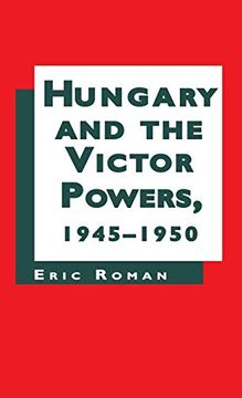 portada Hungary and the Victor Powers, 1945-1950 (en Inglés)