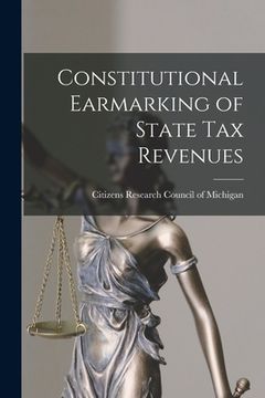 portada Constitutional Earmarking of State Tax Revenues (en Inglés)