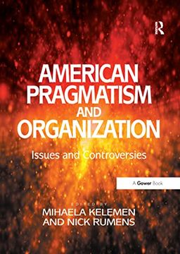 portada American Pragmatism and Organization: Issues and Controversies (in English)