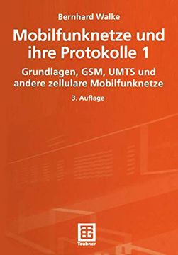 portada Mobilfunknetze und Ihre Protokolle 1: Grundlagen, Gsm, Umts und Andere Zellulare Mobilfunknetze (en Alemán)