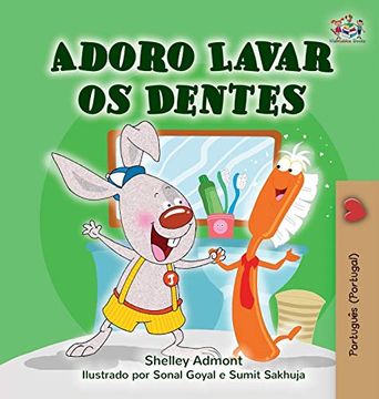 portada I Love to Brush my Teeth (Portuguese Edition - Portugal) (Portuguese Bedtime Collection - Portugal) (en Portugués)