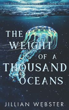portada The Weight of a Thousand Oceans: The Forgotten Ones Book One: 1 