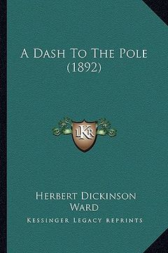 portada a dash to the pole (1892) (en Inglés)